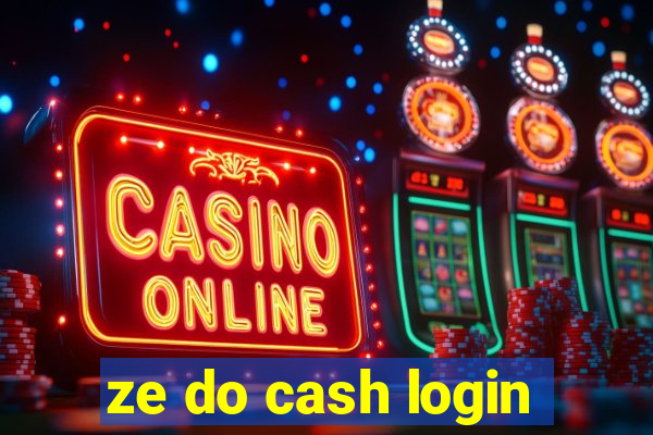 ze do cash login